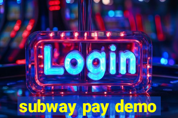 subway pay demo